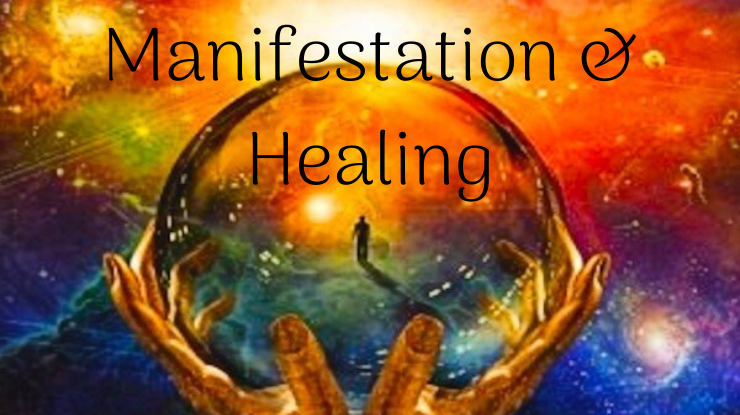 Manifestation And Healing